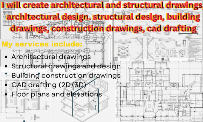 create architectural, structural drawing, construction,building and cad drawings