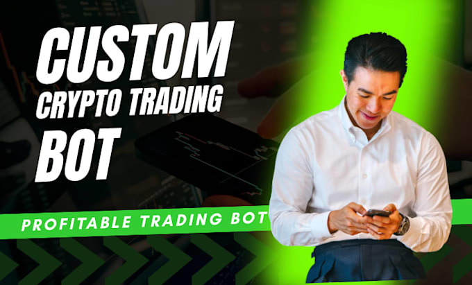 create a custom automated crypto trading bot for binance, bybit and coinbase