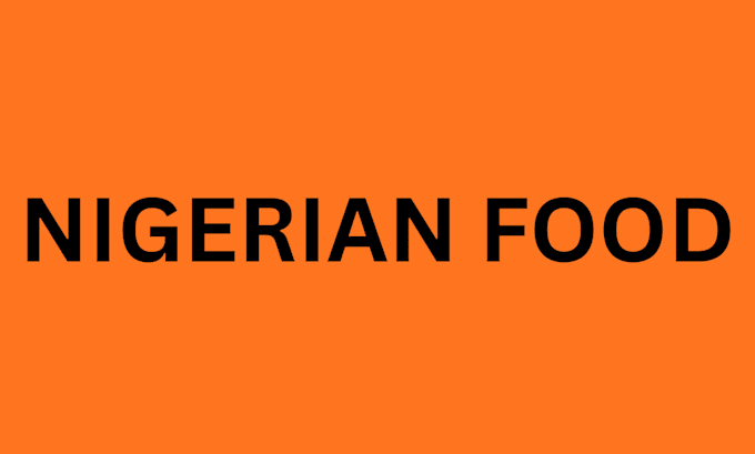 cook nigerian food for you
