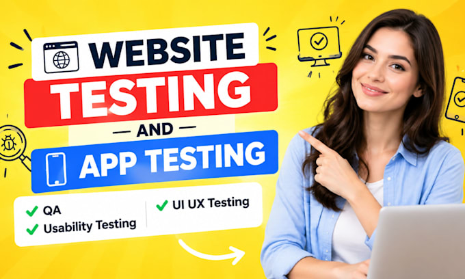 do website testing and app testing, QA, usability testing, UI ux testing