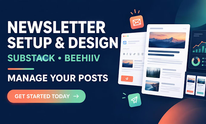 setup and design your substack or beehiiv newsletter and manage your posts