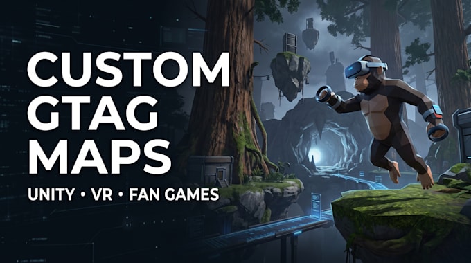 create a custom gorilla tag map for your fan game