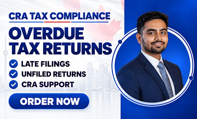 file overdue canadian tax returns and resolve cra compliance issues