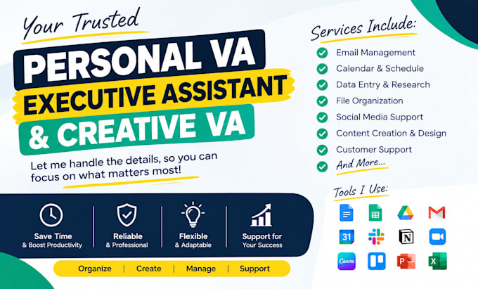 be your personal virtual assistant, executive assistant and creative VA