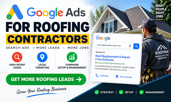 setup and manage google ads campaign for roofing contractors for roofing leads