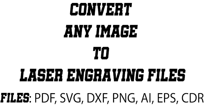 convert any file into laser engraving