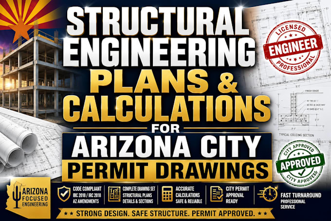 do structural engineering plan and calculation for arizona city permit drawings