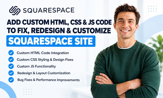 add custom HTML, CSS and js code to fix, redesign and customize squarespace site