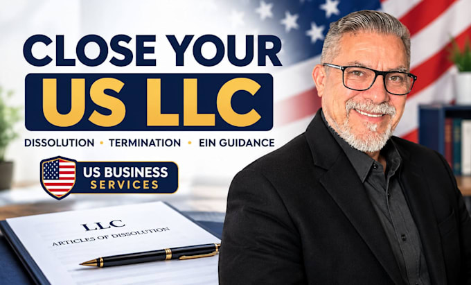dissolve, close, terminate your US llc and provide ein closure guidance