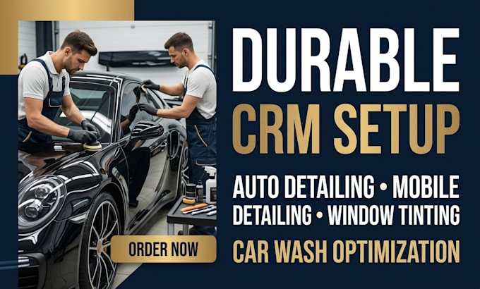 do urable CRM setup for auto detailing mobile detailing window tinting car wash