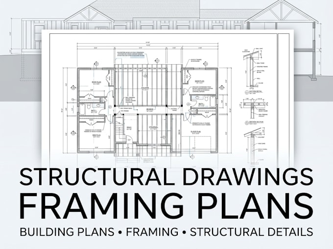 prepare structural drawings and framing plans for buildings
