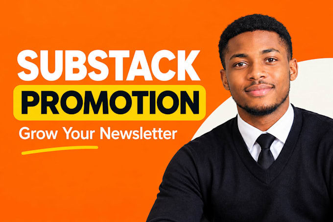 do substack account promotion, substack subscribers growth, substack newsletter