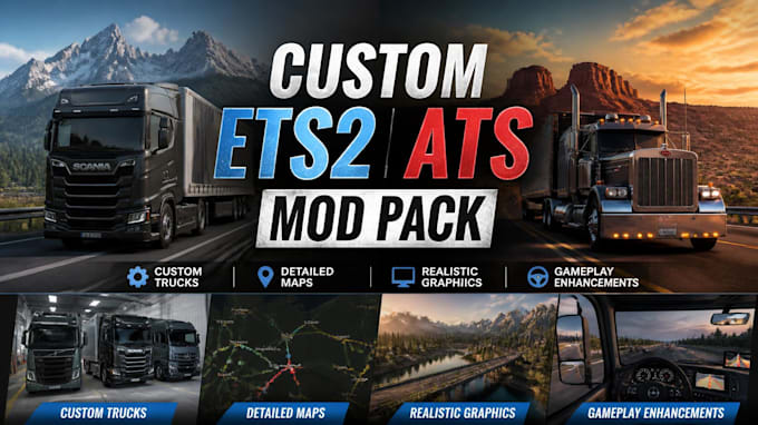 create custom ets2 ats mod packs with maps, trucks and graphics