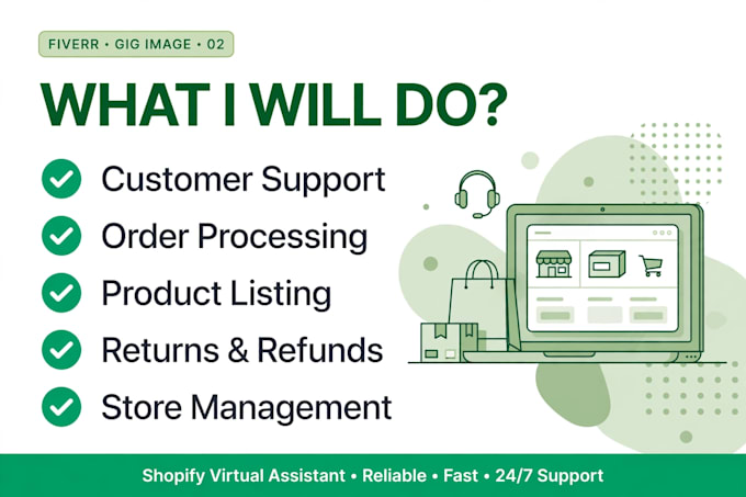 be your shopify virtual assistant for customer support and store management