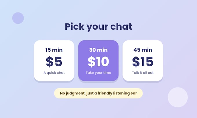 be your friendly listening ear for a casual chat