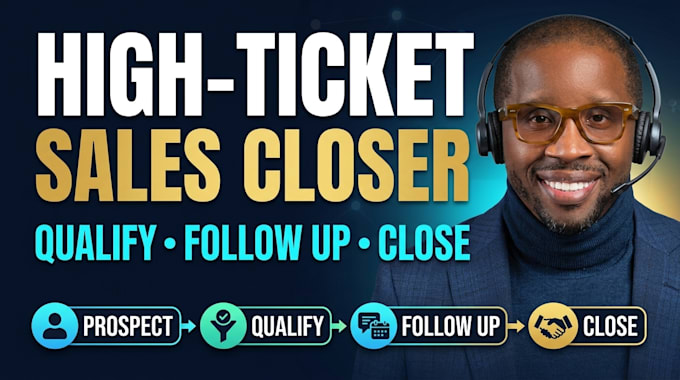 be your high ticket sales representative and sales closer