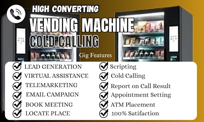 do cold calling for vending machine  locator ,appointment setter and lead genera