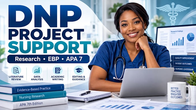 provide expert dnp project, nursing research and ebp support