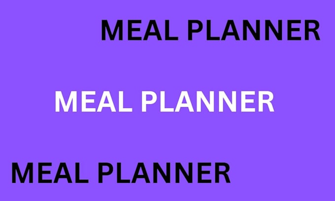 be your meal planner