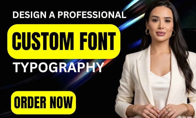 design custom fonts, lettering and typography
