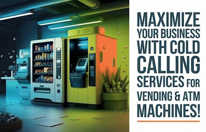 do cold calling for atm placement vending machine location appointment setter