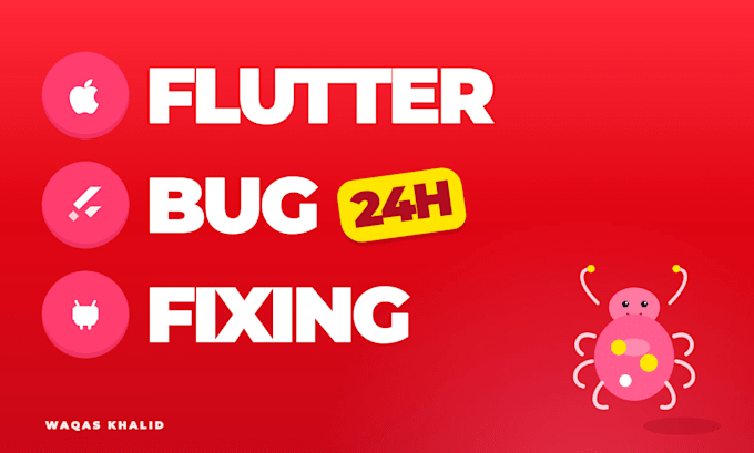 fix flutter bugs and errors in 24 hours