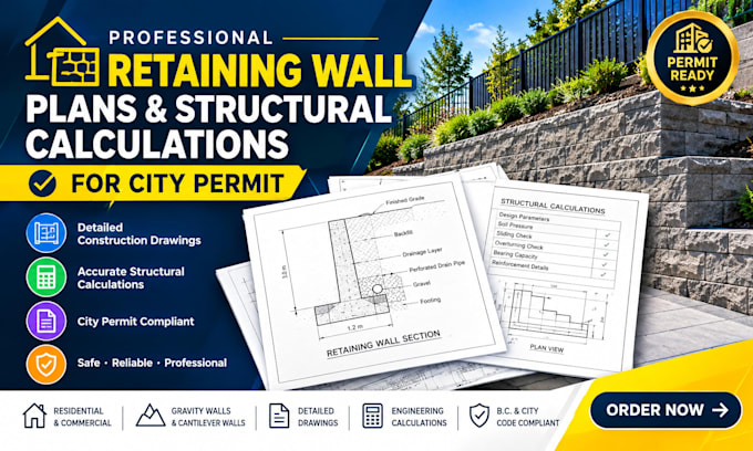 design retaining wall plans, and structural calculations for city permit