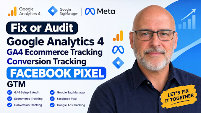 fix or audit google analytics 4, ga4 ecommerce tracking, conversion tracking gtm