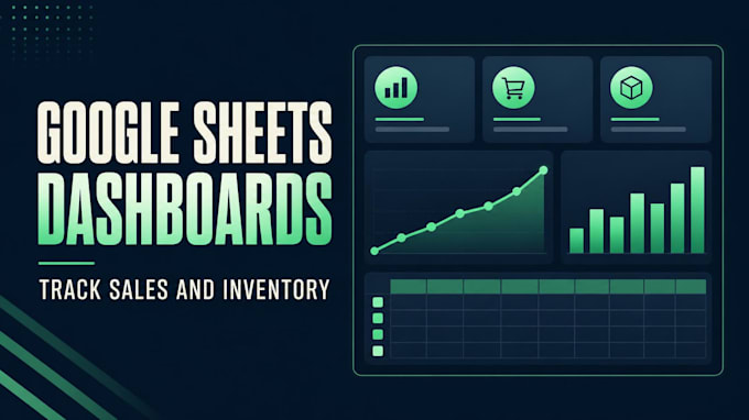 create google sheets, dashboards and business trackers