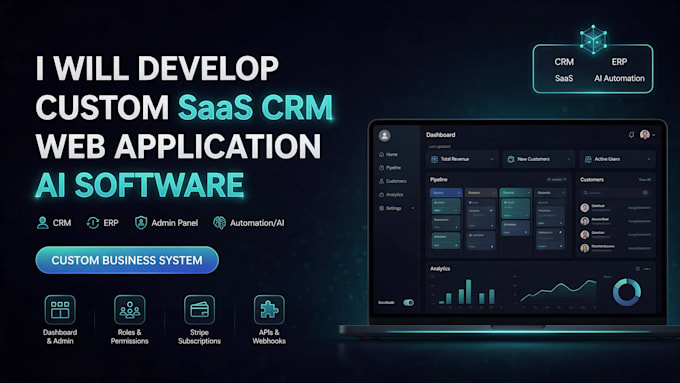 develop custom web application, ai software, and full stack saas crm