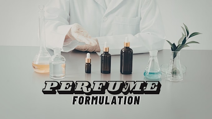 develop longlasting perfume and scent formula as a chemist formulator developmen