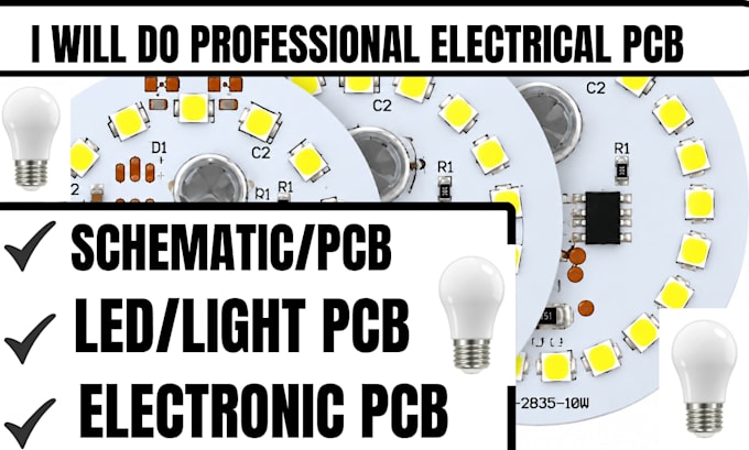 design professional led light pcb, schematic circuit, electrical circuit, light