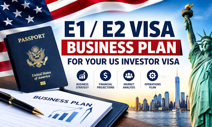 write a professional e1, e2 visa business plan for your US investor visa