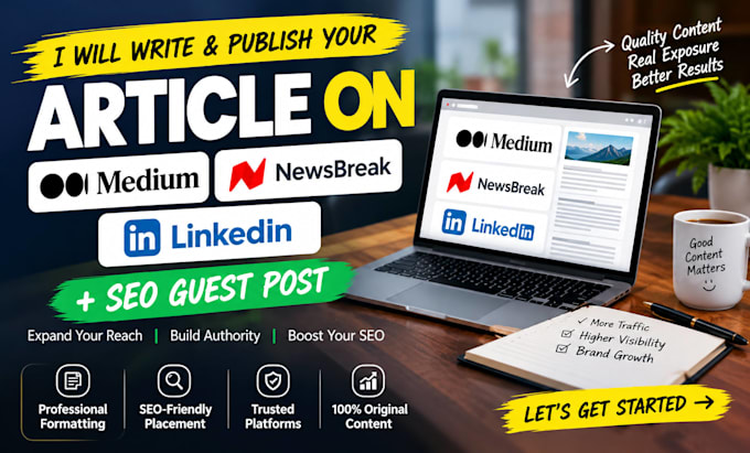 write publish your article on medium,com newsbreak linkedin,com seo guest post