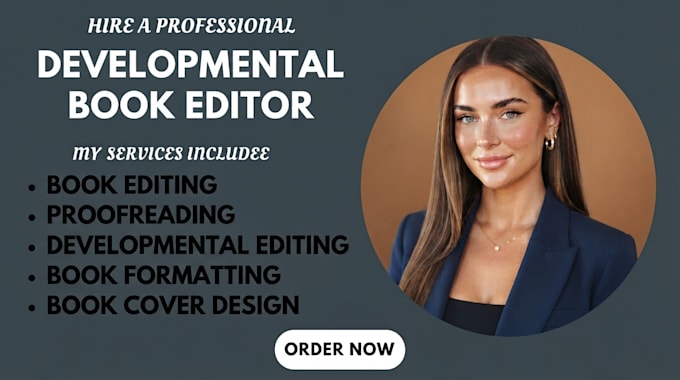 do developmental editing, book editing and proofread your manuscript