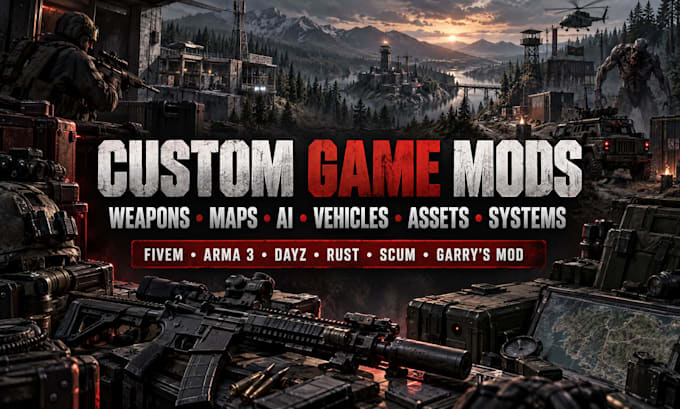 create fivem, arma 3, dayz, rust, scum, garrys mod custom weapons, maps, ai