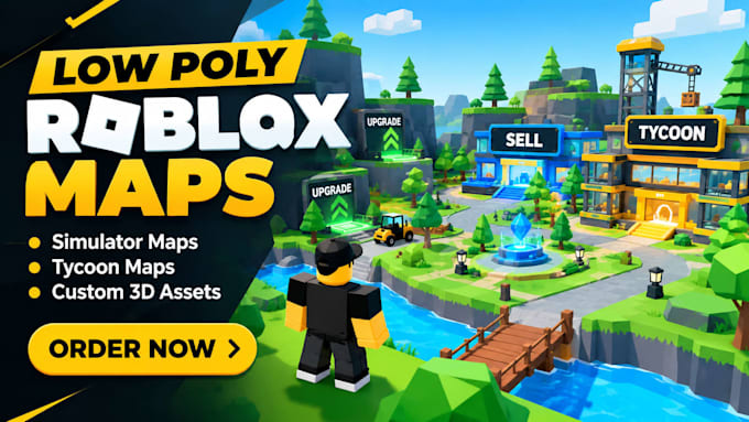 build low poly roblox maps, simulator maps, tycoon maps and 3d assets