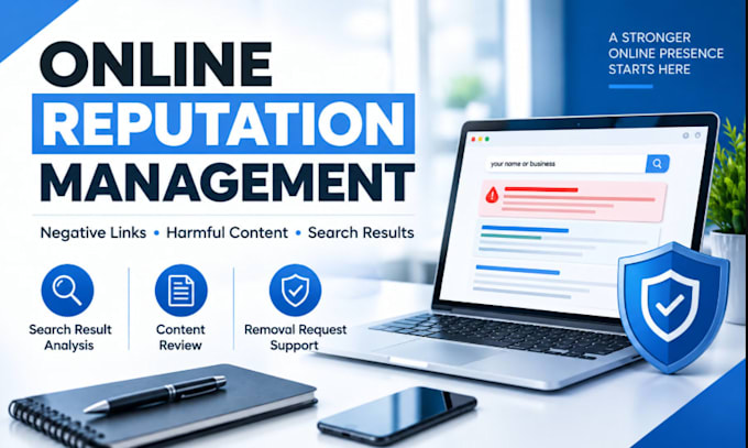 remove harmful content, manage negative links and protect online reputation