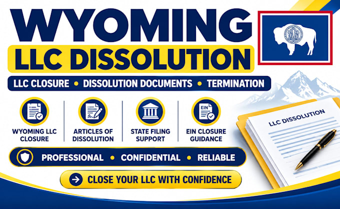 dissolve your wyoming llc and prepare llc dissolution documents