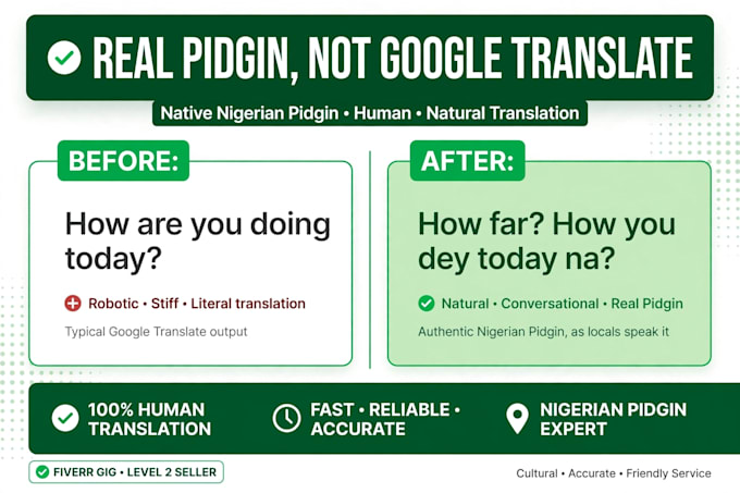 translate english to authentic nigerian pidgin