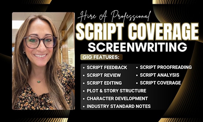 give script coverage feedback, notes, analysis for  screenplay, TV pilot or film
