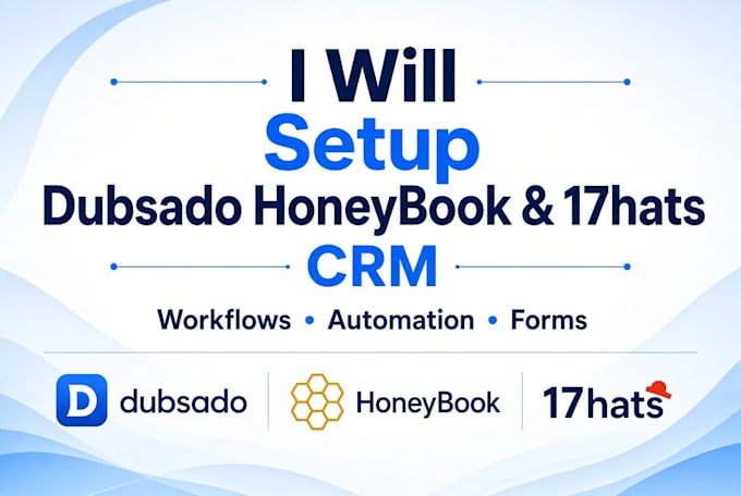 setup dubsado honeybook 17hats CRM workflows automation and forms