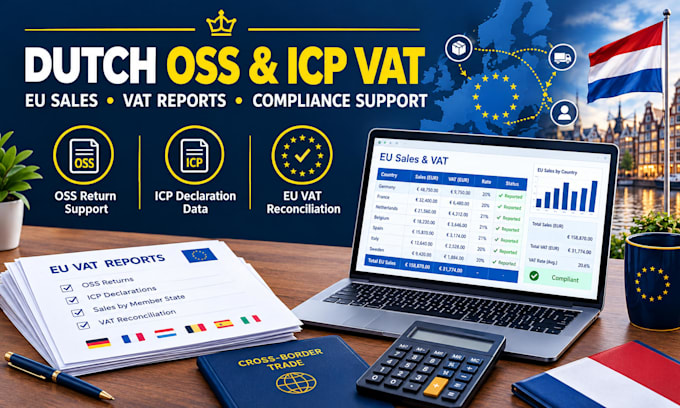 prepare netherlands oss returns, icp declarations, and eu vat reports