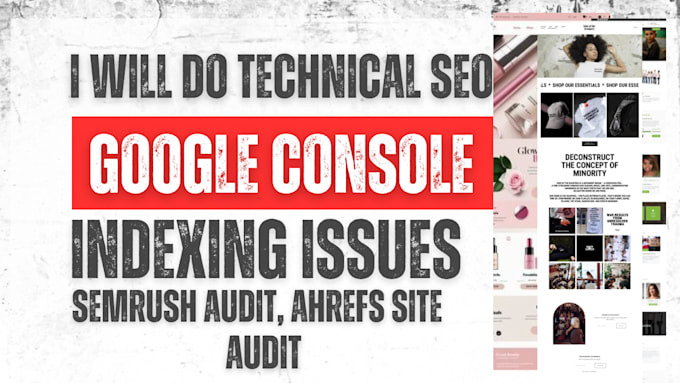 do technical seo  google console indexing issues semrush audit ahrefs site audit