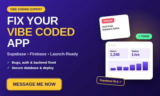 fix and build vibe coded app, website, and supabase firebase backend