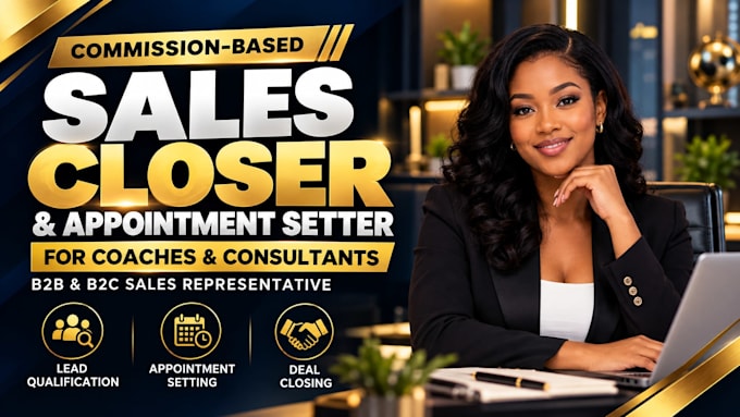 be your sales closer high ticket sales closer commission based sales rep