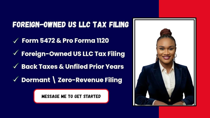 prepare form 5472 and 1120 for foreign owned us llc