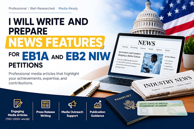 write and prepare news features for eb1a and eb2 niw petitions