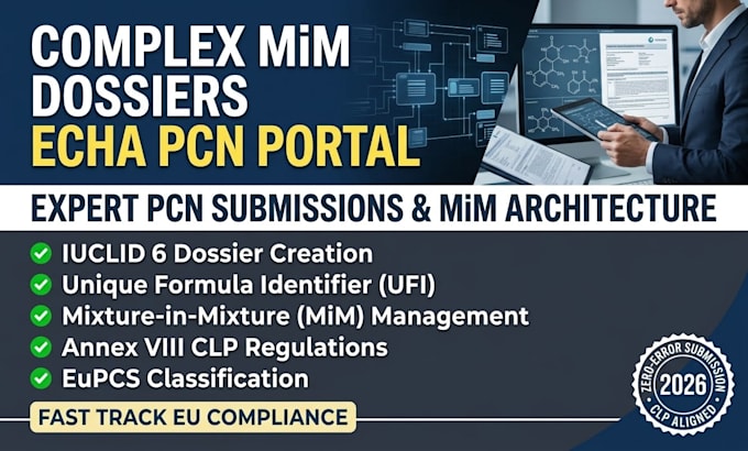 do complex mim component dossiers and execute echa pcn portal submissions