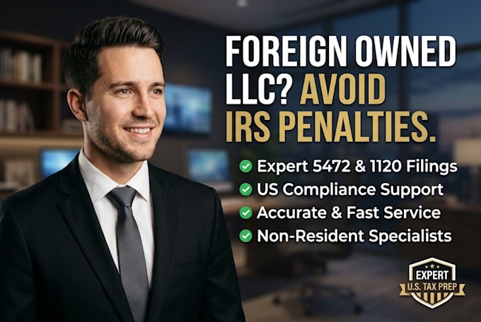 do form 5472 and 1120 filing support for foreign owned llc